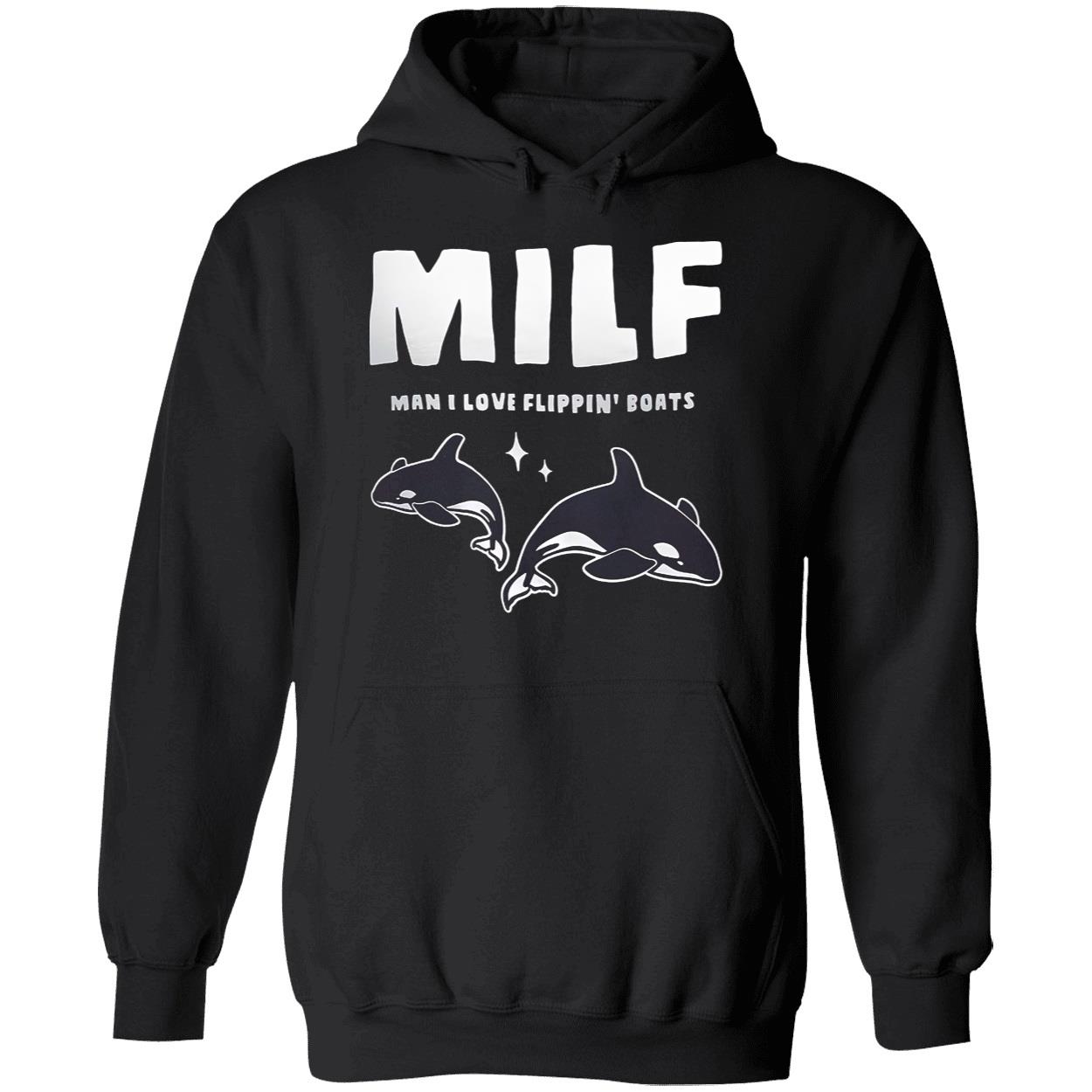 Milf Man I Love Flippin Boats Shirt Milf Man I Love Flippin Boats Shirt