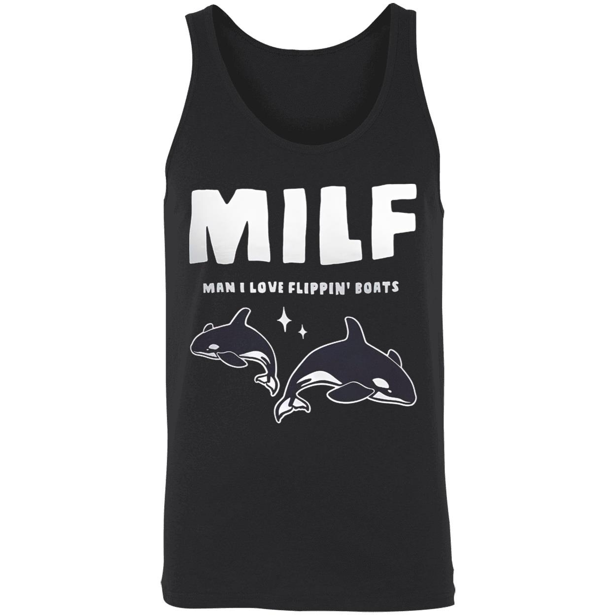 Milf Man I Love Flippin Boats Shirt Milf Man I Love Flippin Boats Shirt