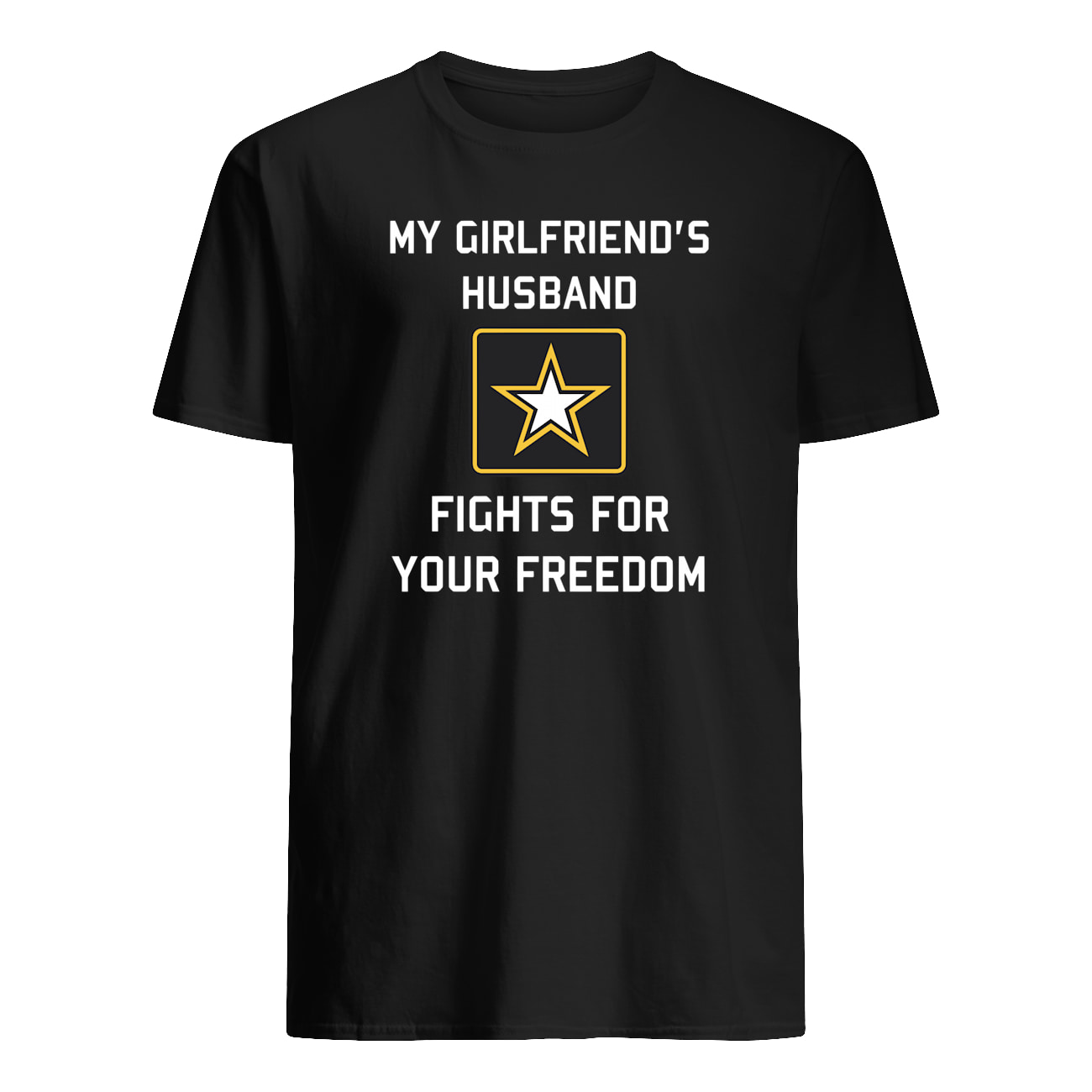 My Girlfriend’S Husband Fights For Your Freedom Shirt