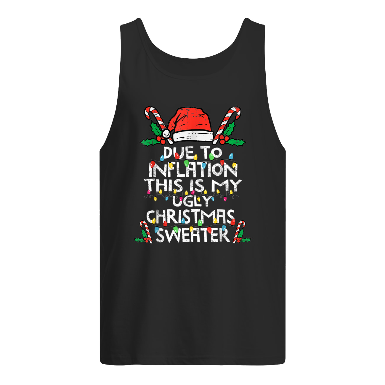 Due To Inflation This Is My Ugly Christmas Sweater Due To Inflation This Is My Ugly Christmas Sweater
