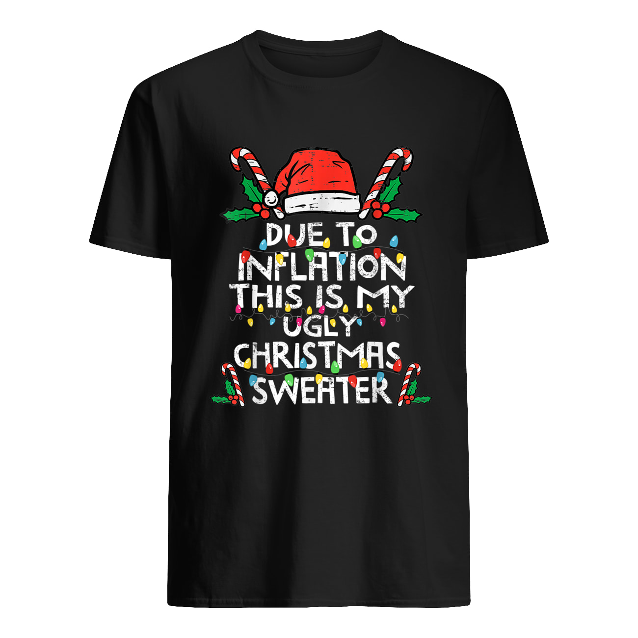 Due To Inflation This Is My Ugly Christmas Sweater Due To Inflation This Is My Ugly Christmas Sweater