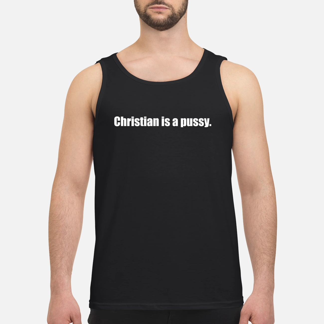 Christian Is A P*Ssy Shirt Christian Is A P*Ssy Shirt