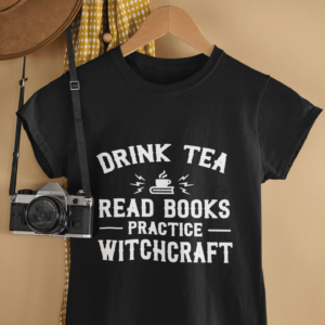 Drink Tea Read Books Practice Witchcraft Shirt