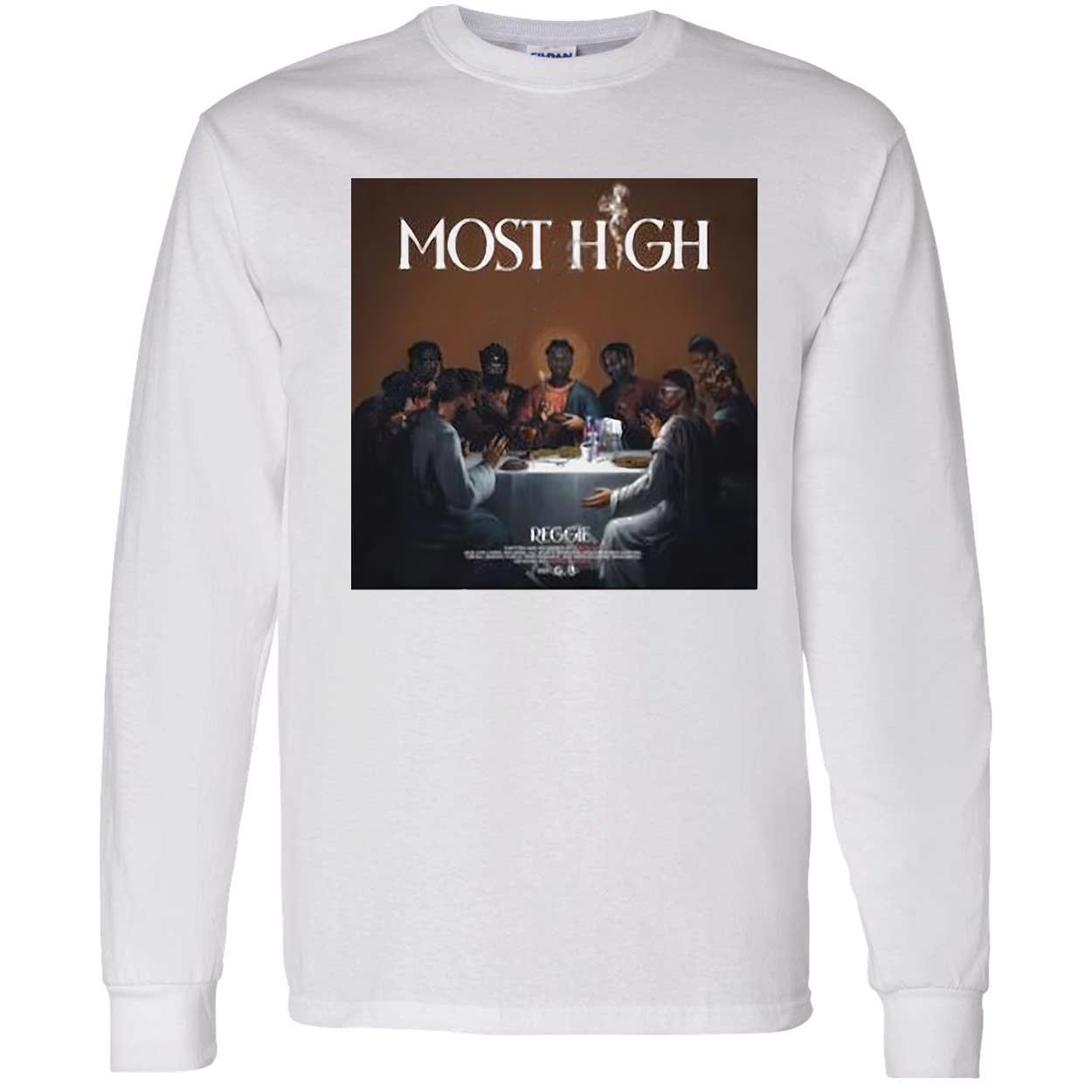 Most High Reggie Shirt Most High Reggie Shirt
