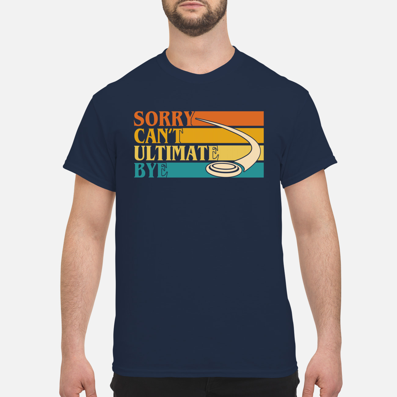 Sorry Can’T Ultimate Bye Sweatshirt Sorry Can’T Ultimate Bye Sweatshirt