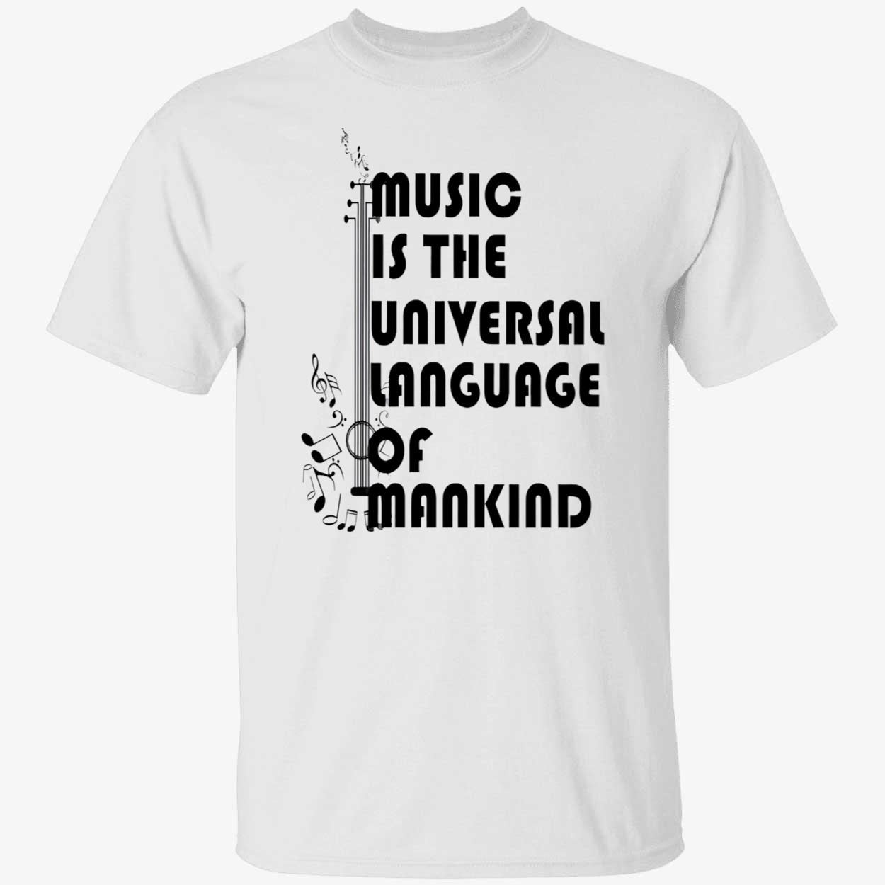 Music Is The Universal Langage Of Mankind Shirt Music Is The Universal Langage Of Mankind Shirt