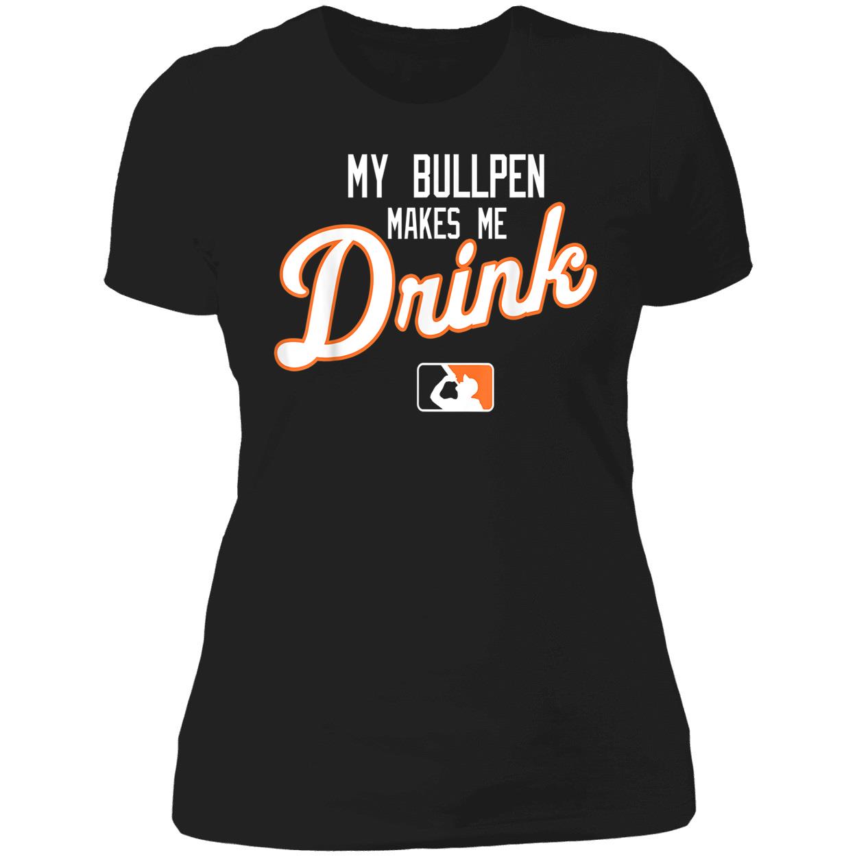 My Bullpen Makes Me Drink Shirt My Bullpen Makes Me Drink Shirt
