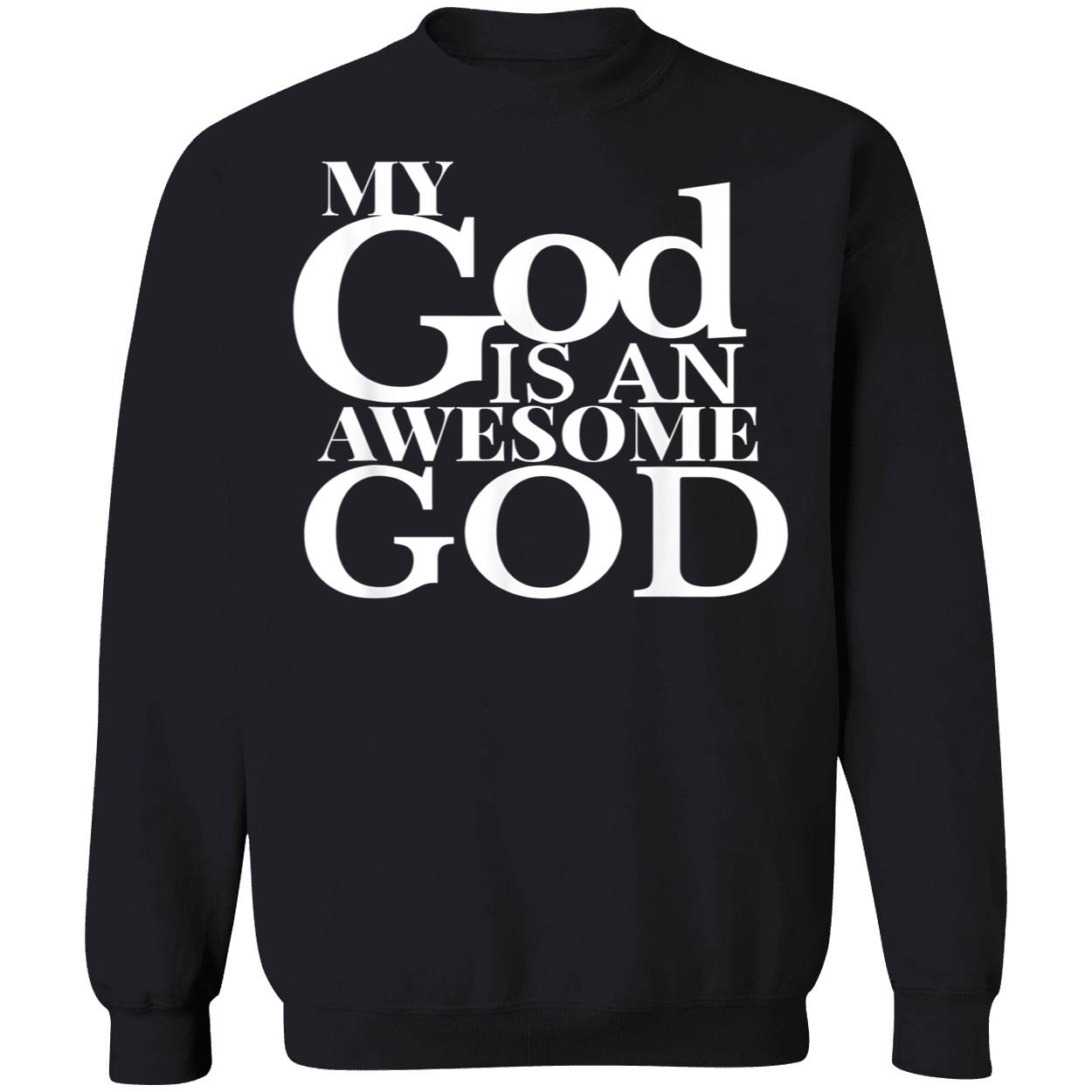 My God Is An Awesome God Shirt My God Is An Awesome God Shirt
