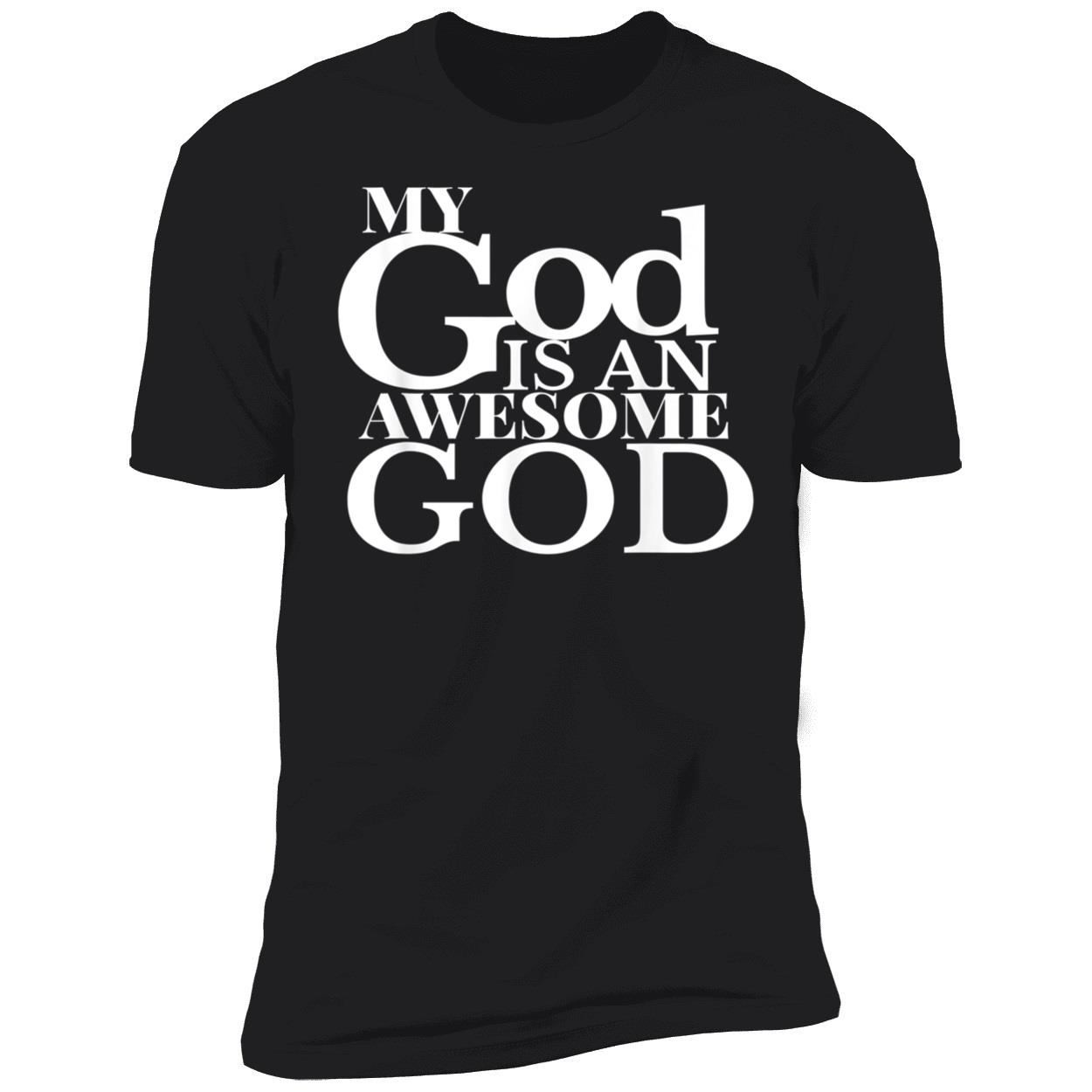 My God Is An Awesome God Shirt My God Is An Awesome God Shirt