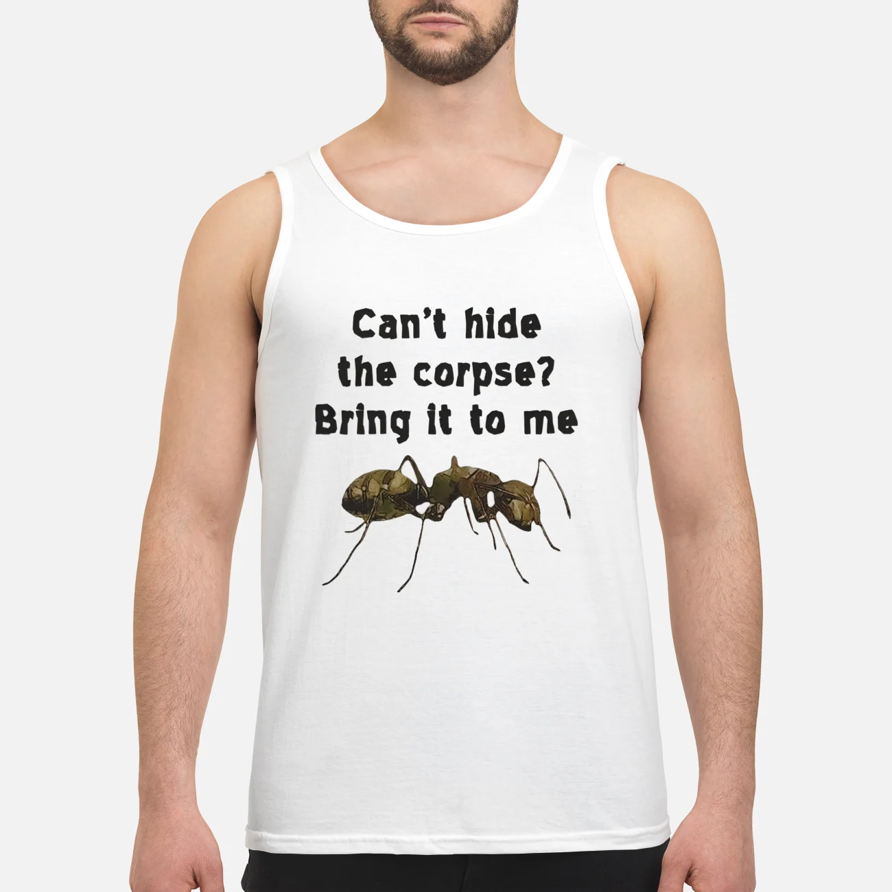 Can’T Hide The Corpse Bring It To Me Shirt Can’T Hide The Corpse Bring It To Me Shirt