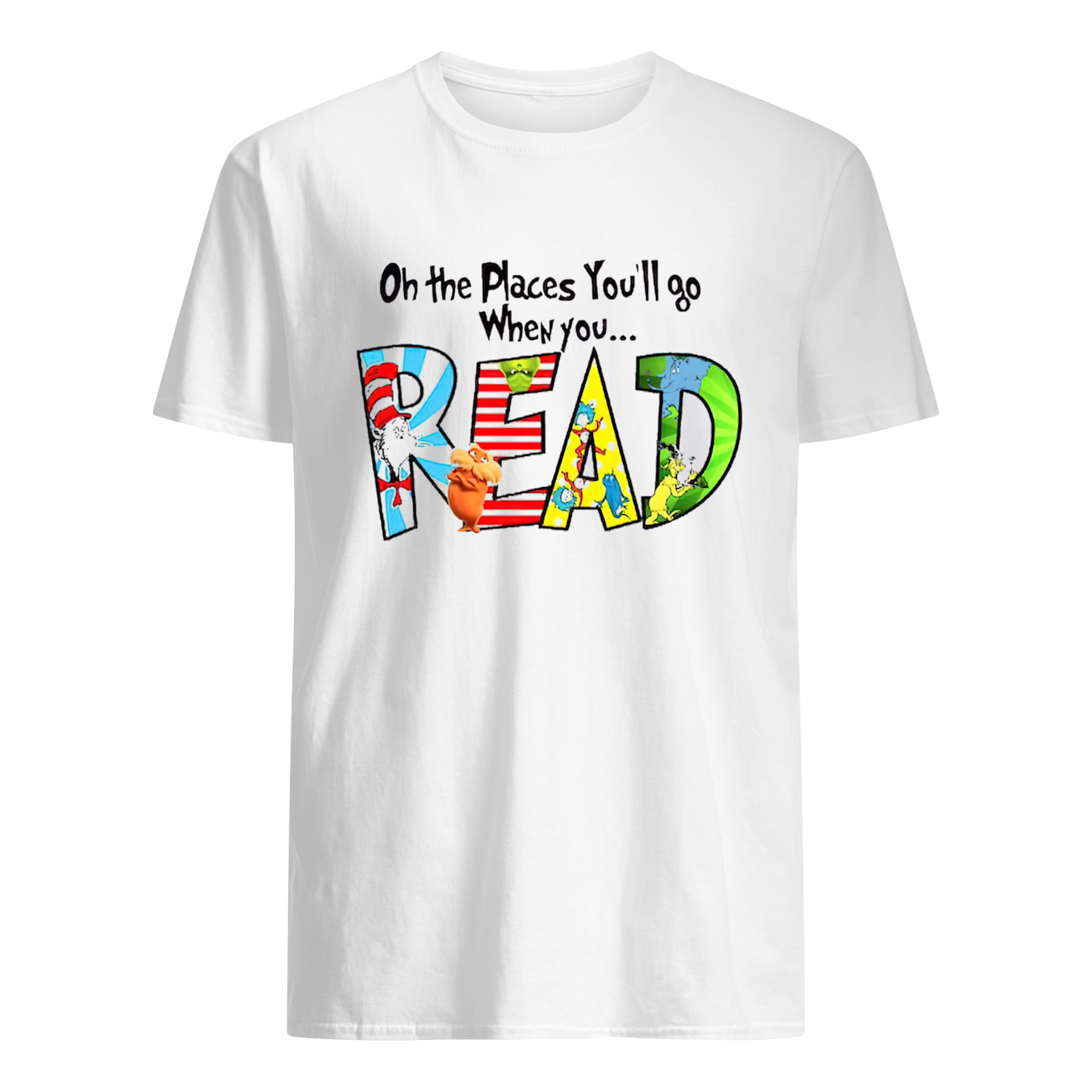 Dr Seuss Oh The Places You’Ll Go When You Read Shirt Dr Seuss Oh The Places You’Ll Go When You Read Shirt