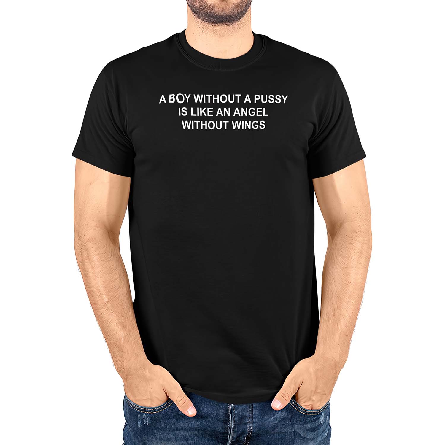 A Boy Without A P*Ssy Is Like An Angel Without Wings Shirt