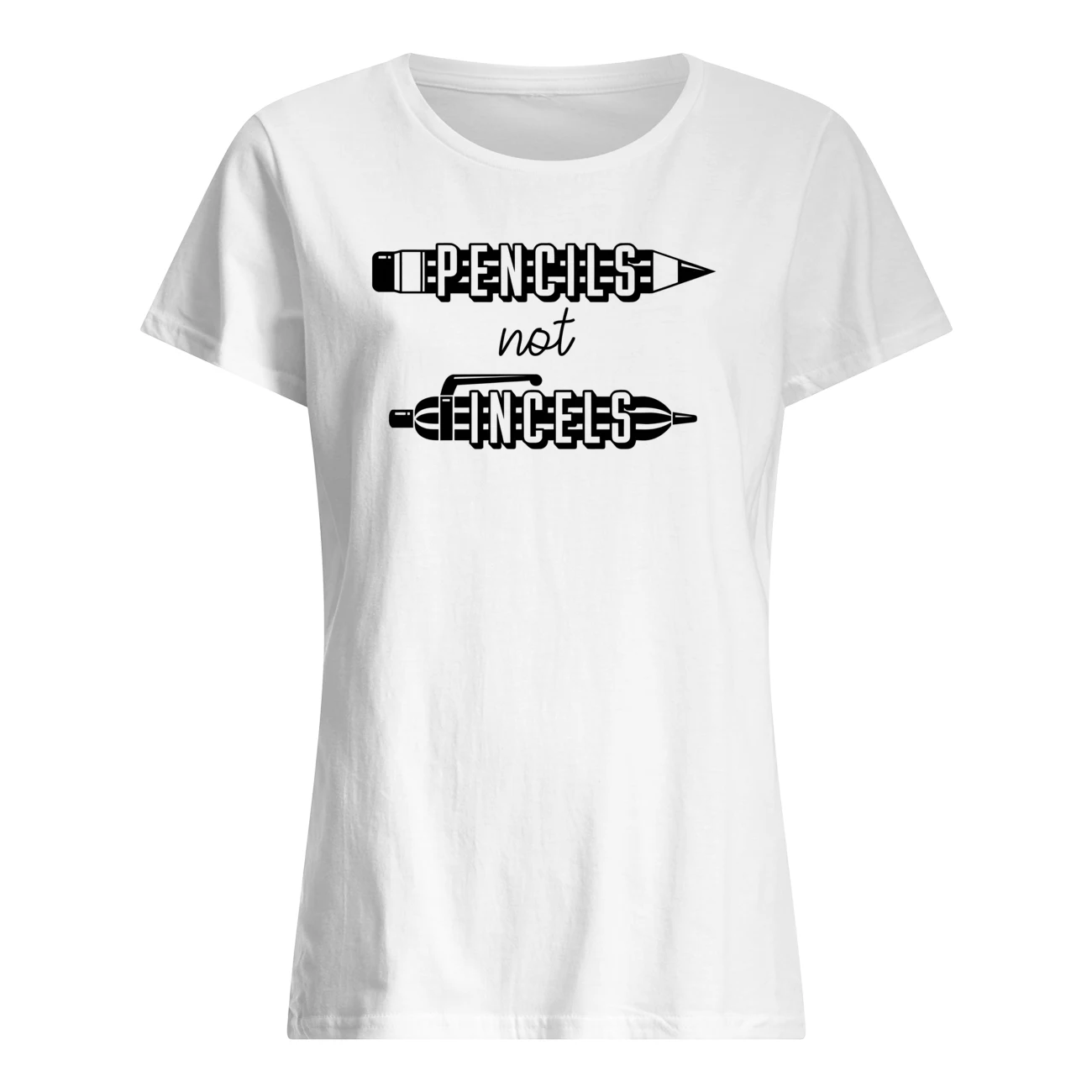 Pencils Not Incels Shirt Pencils Not Incels Shirt