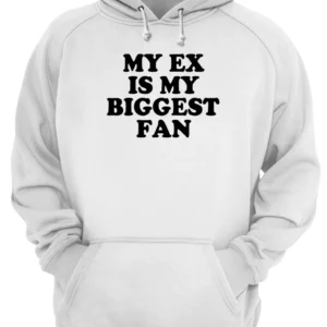 My Ex Is My Biggest Fan Shirt 2 na9x9ok9ocg7iuw9bscm 4.webp