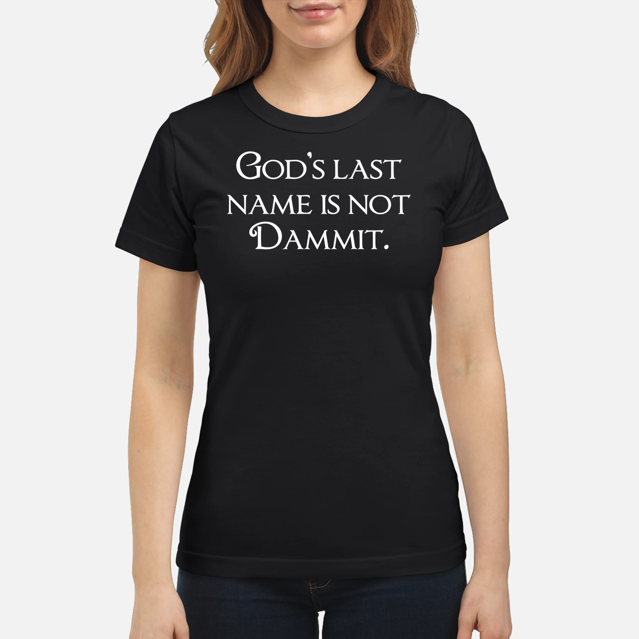 God’S Last Name Is Not Dammit Shirt God’S Last Name Is Not Dammit Shirt