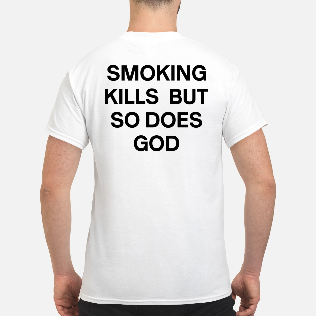 Smoking Kills But So Does God Shirt