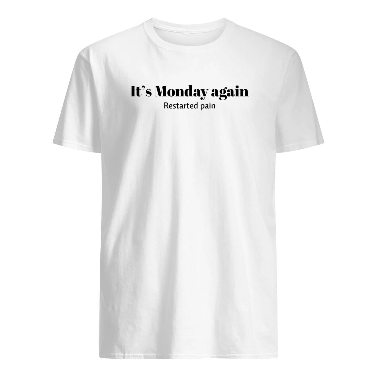 It’S Monday Again Restarted Pain Shirt It’S Monday Again Restarted Pain Shirt