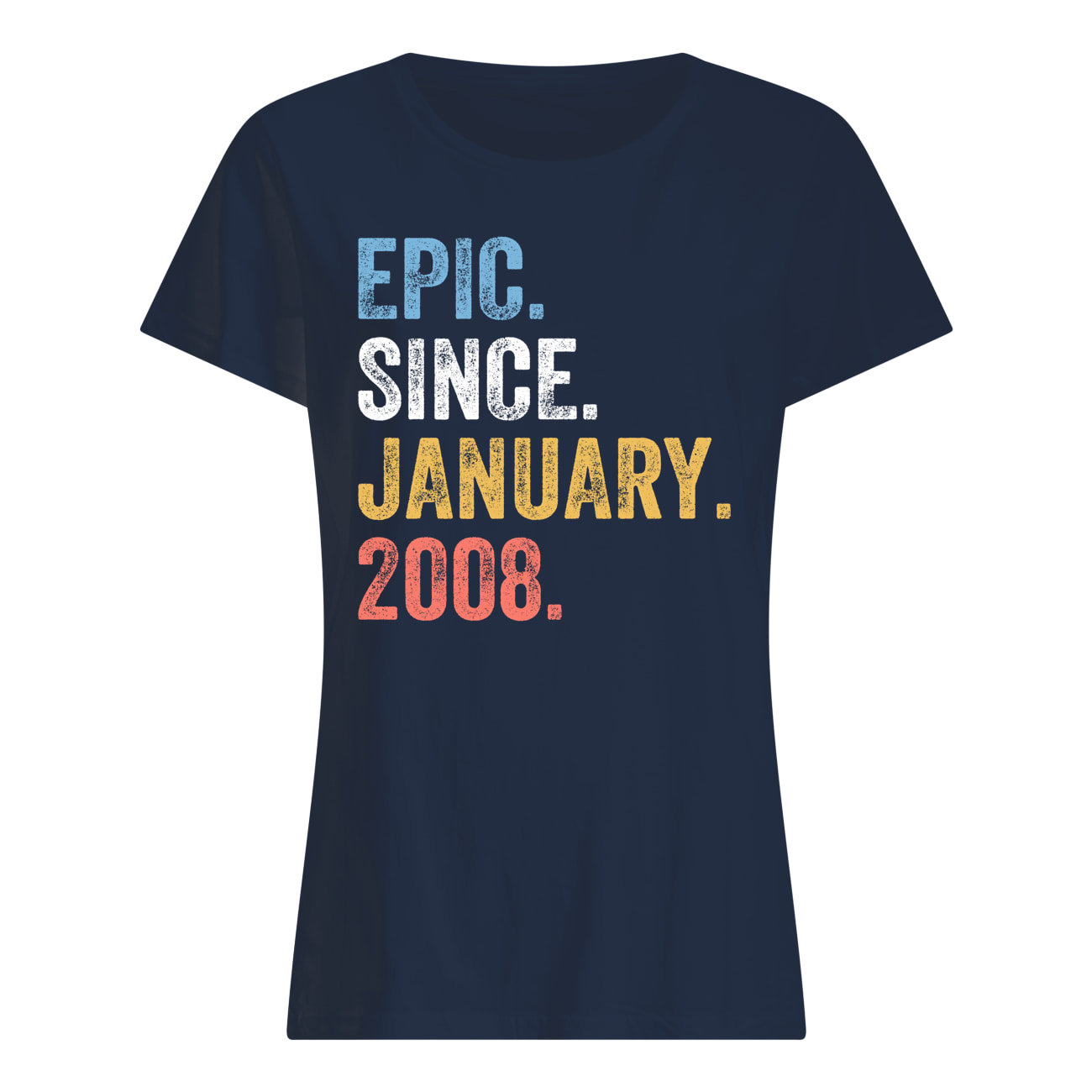 Epic Since January 2008 Shirt Epic Since January 2008 Shirt