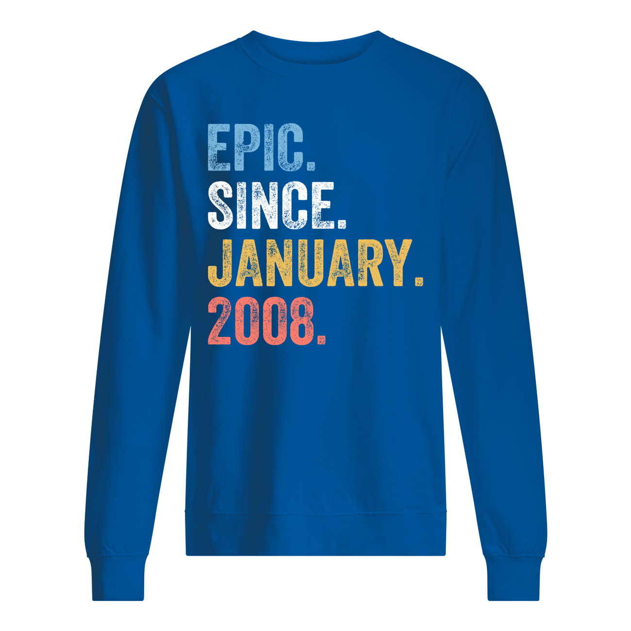 Epic Since January 2008 Shirt Epic Since January 2008 Shirt