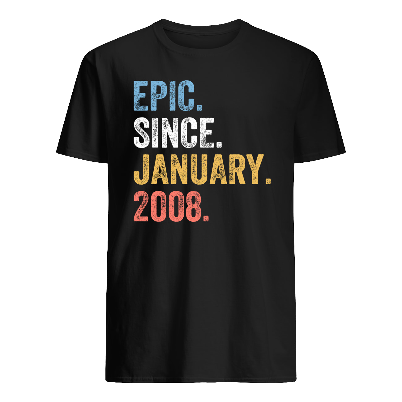 Epic Since January 2008 Shirt Epic Since January 2008 Shirt