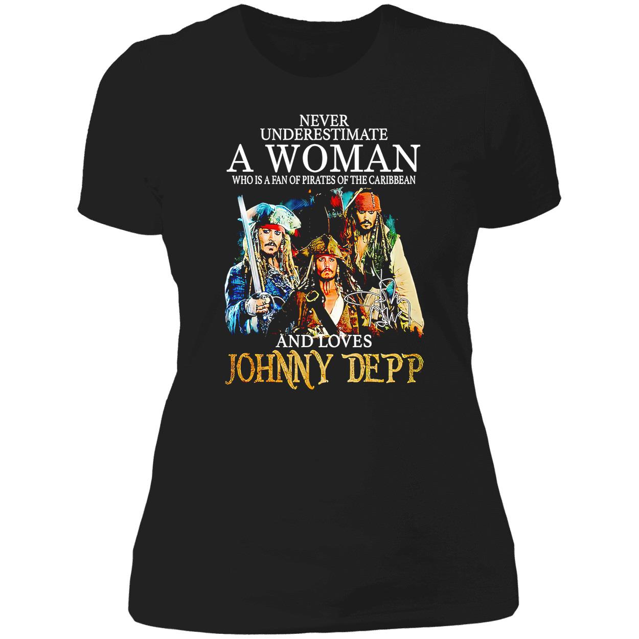 Never Underestimate Who Is A Fan Of Pirates Of The Caribbean And Loves Johnny Depp Shirt Never Underestimate Who Is A Fan Of Pirates Of The Caribbean And Loves Johnny Depp Shirt