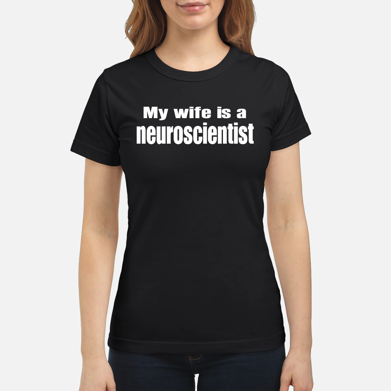 My Wife Is A Neuroscientist Shirt My Wife Is A Neuroscientist Shirt