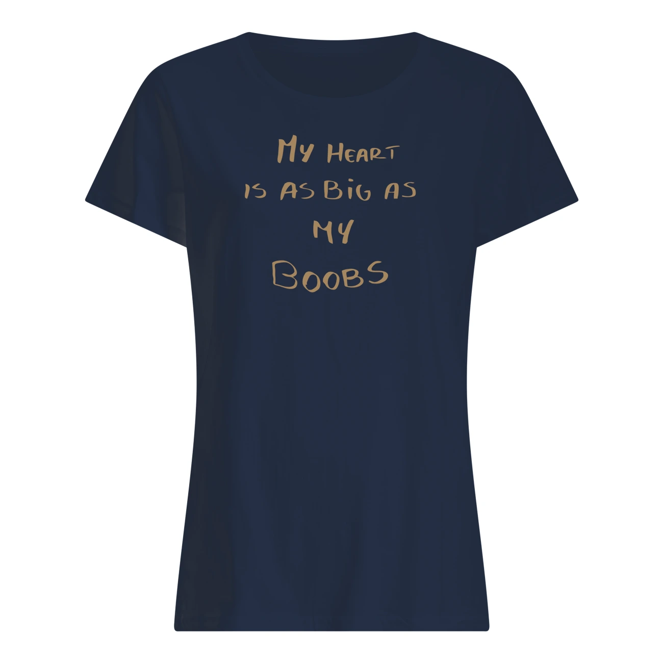 My Heart Is As Big As My Boobs Shirt My Heart Is As Big As My Boobs Shirt