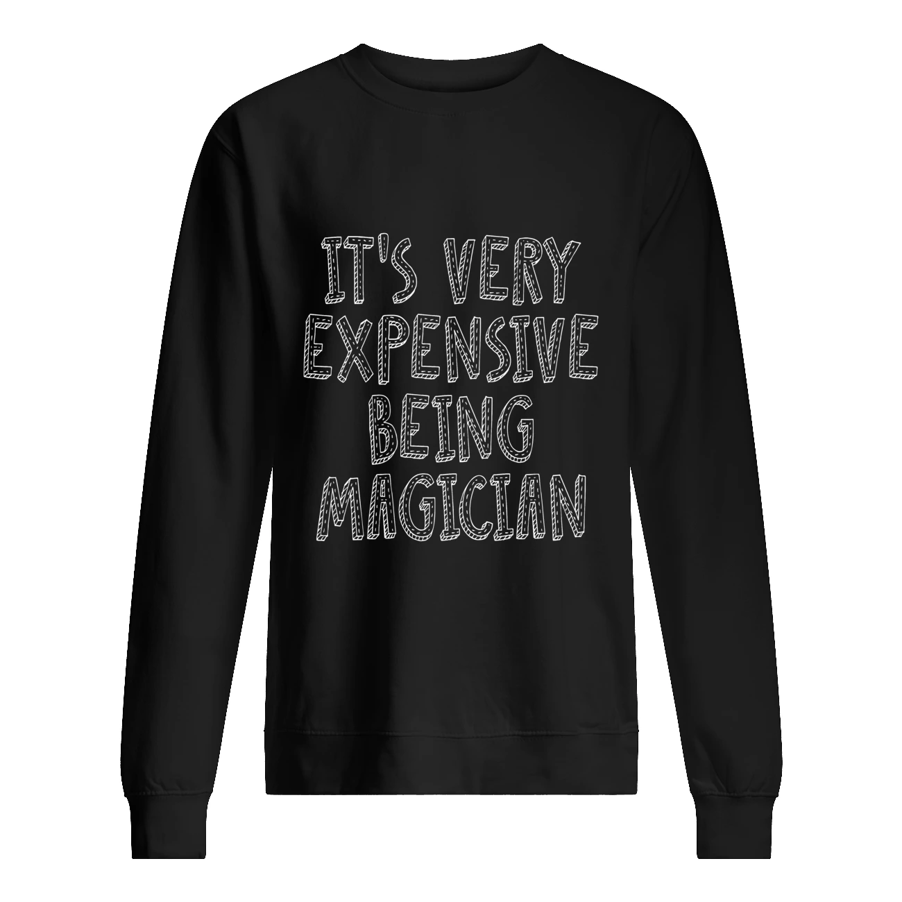 It’S Very Expensive Being Magician Shirt It’S Very Expensive Being Magician Shirt
