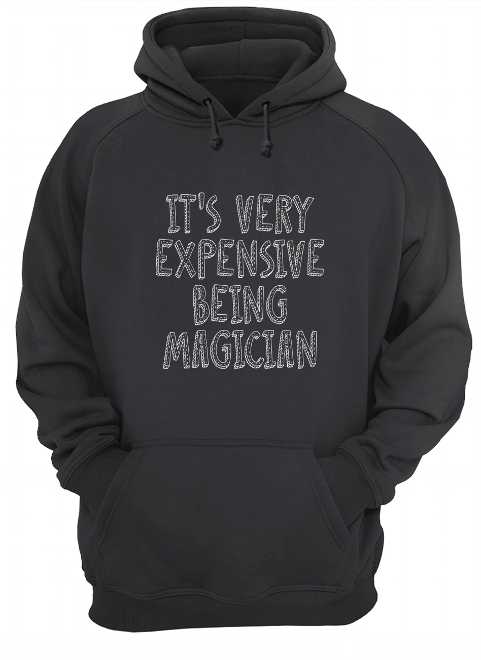 It’S Very Expensive Being Magician Shirt It’S Very Expensive Being Magician Shirt