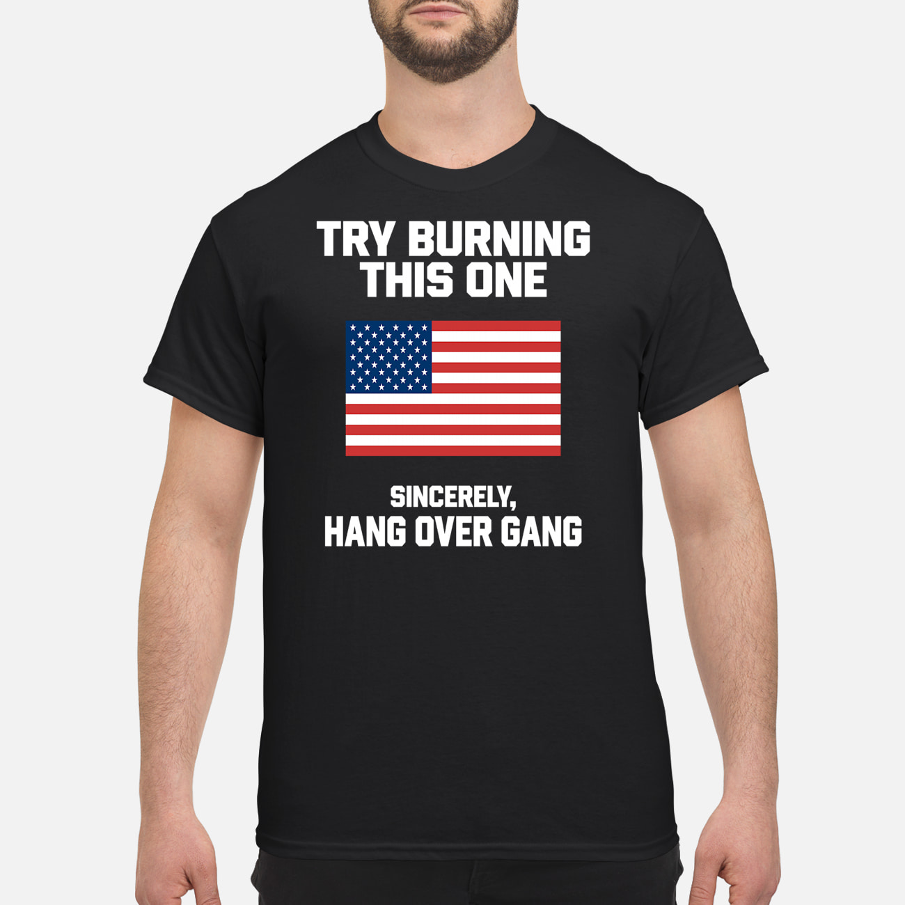 Try Burning This One Sincerely Hang Over Gang Shirt Try Burning This One Sincerely Hang Over Gang Shirt