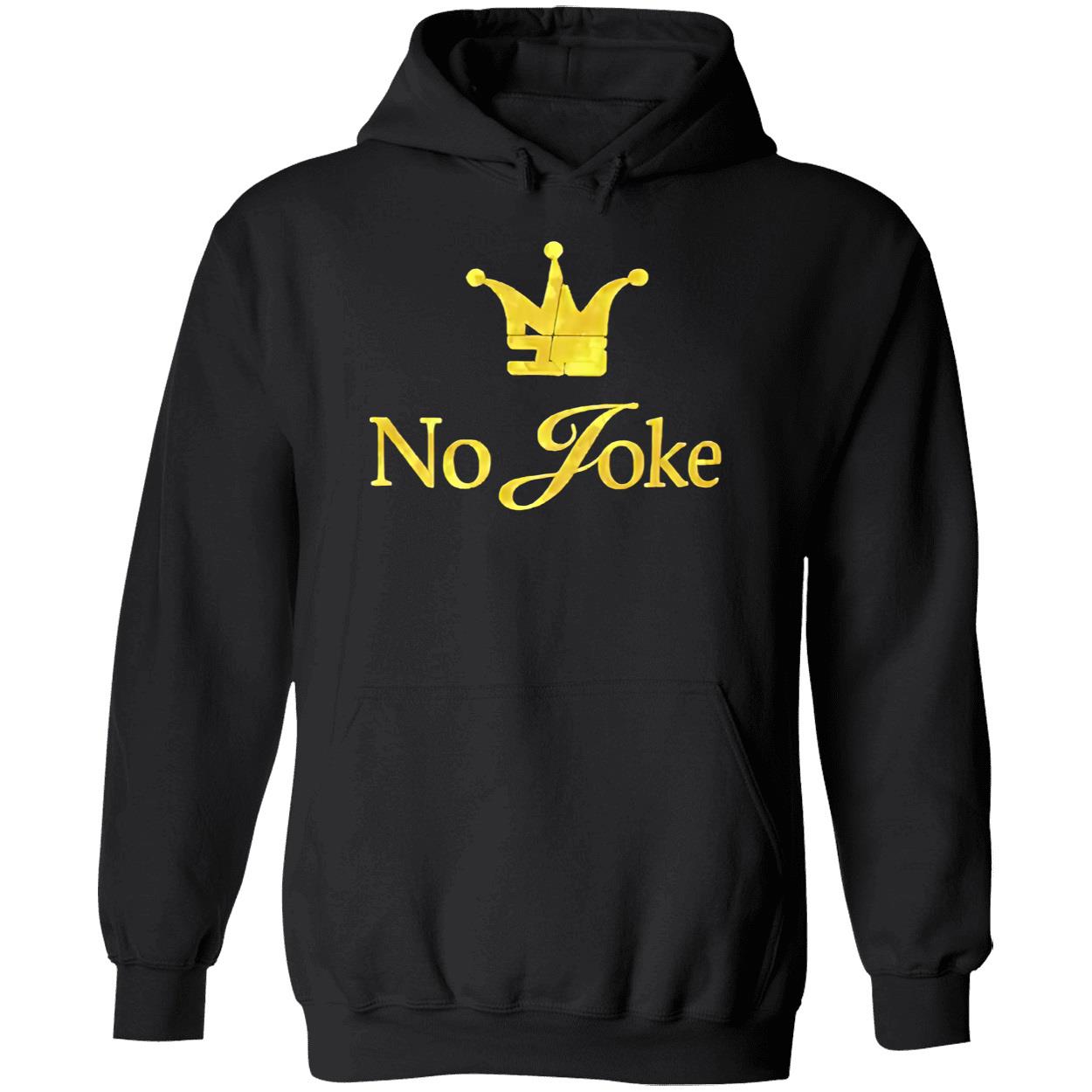 No Joke Shirt No Joke Shirt