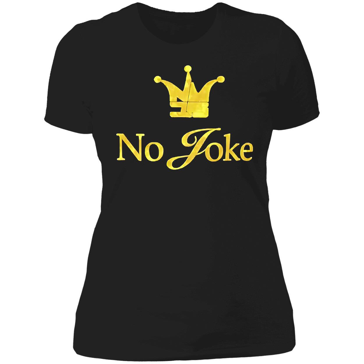 No Joke Shirt No Joke Shirt