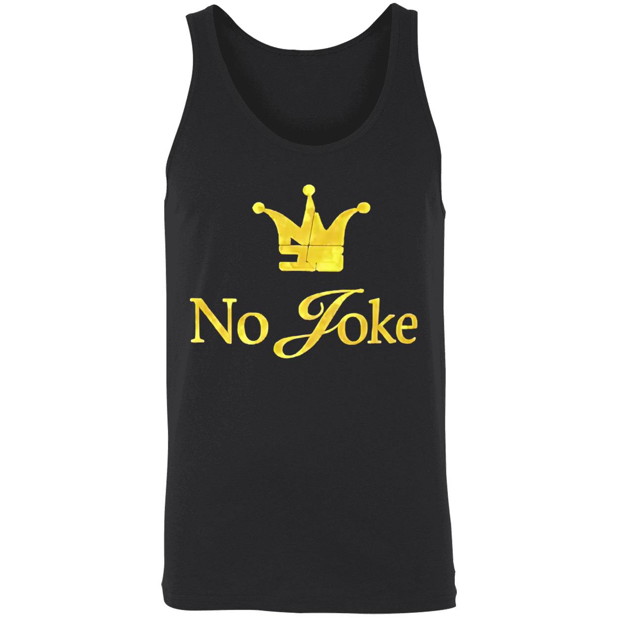No Joke Shirt No Joke Shirt