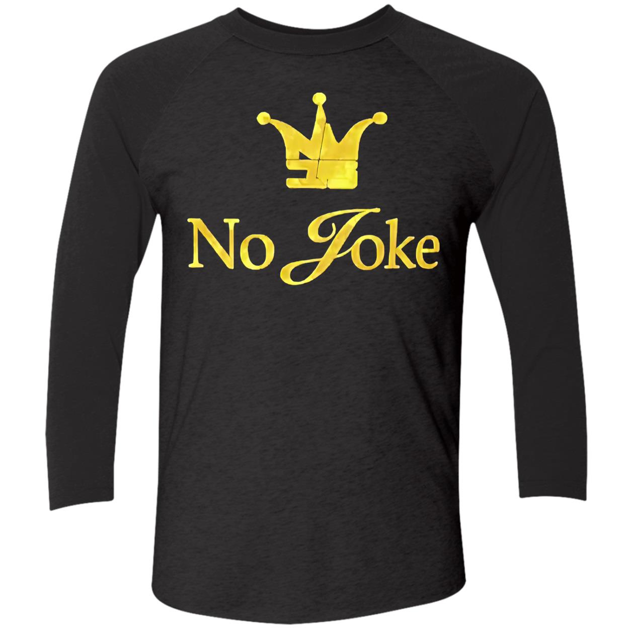 No Joke Shirt No Joke Shirt