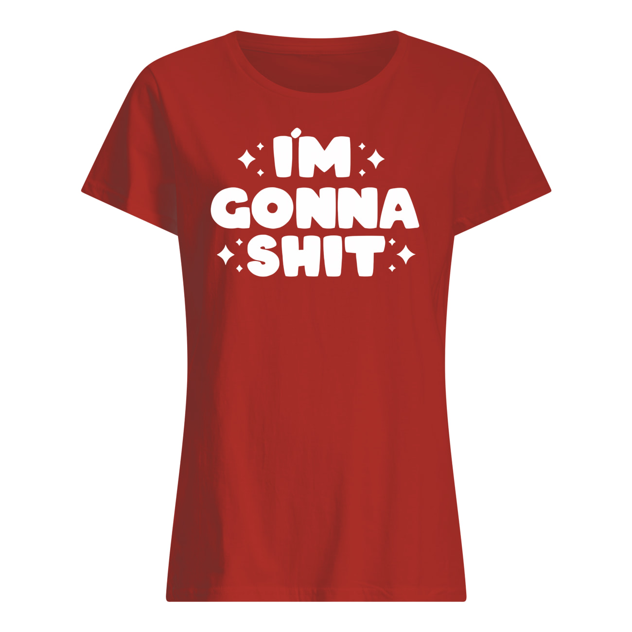 I’M Gonna Sh*T Shirt I’M Gonna Sh*T Shirt