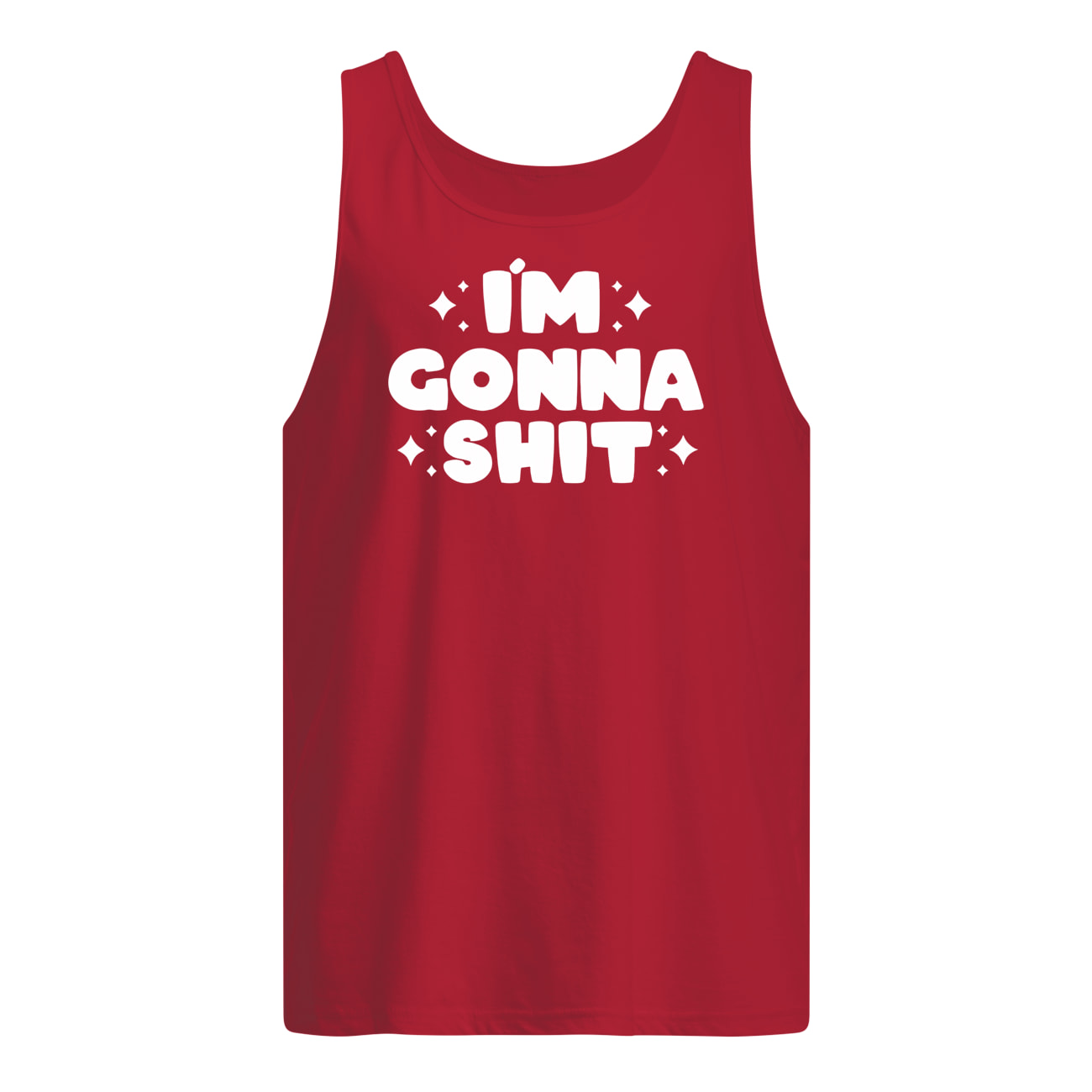 I’M Gonna Sh*T Shirt I’M Gonna Sh*T Shirt