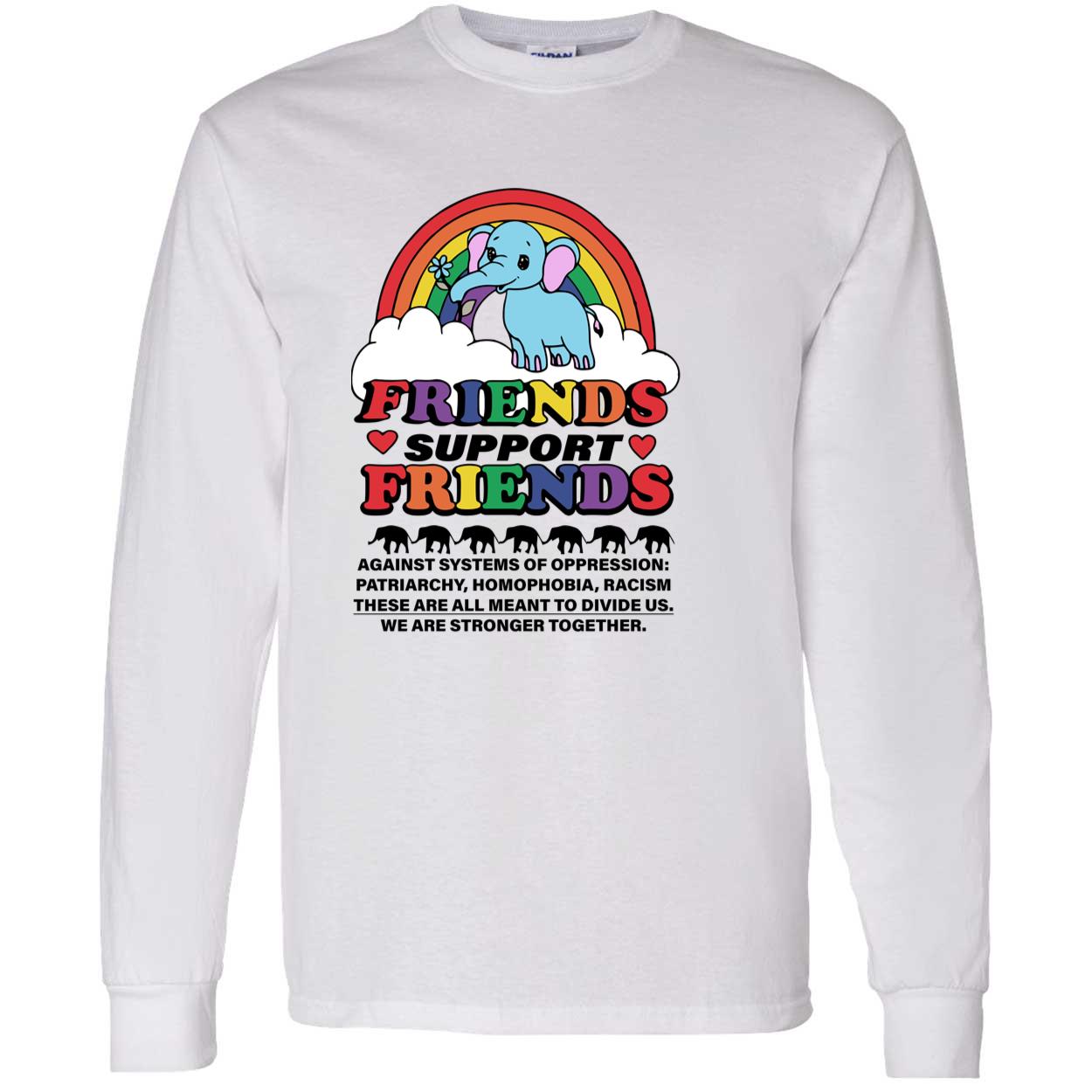Friends Support Friends Against Systems Of Oppression Shirt Friends Support Friends Against Systems Of Oppression Shirt