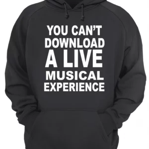 You Can'T Download A Live Musical Experience Shirt 1 nk2kmxtlvsdgaqpfsqoy 4.webp