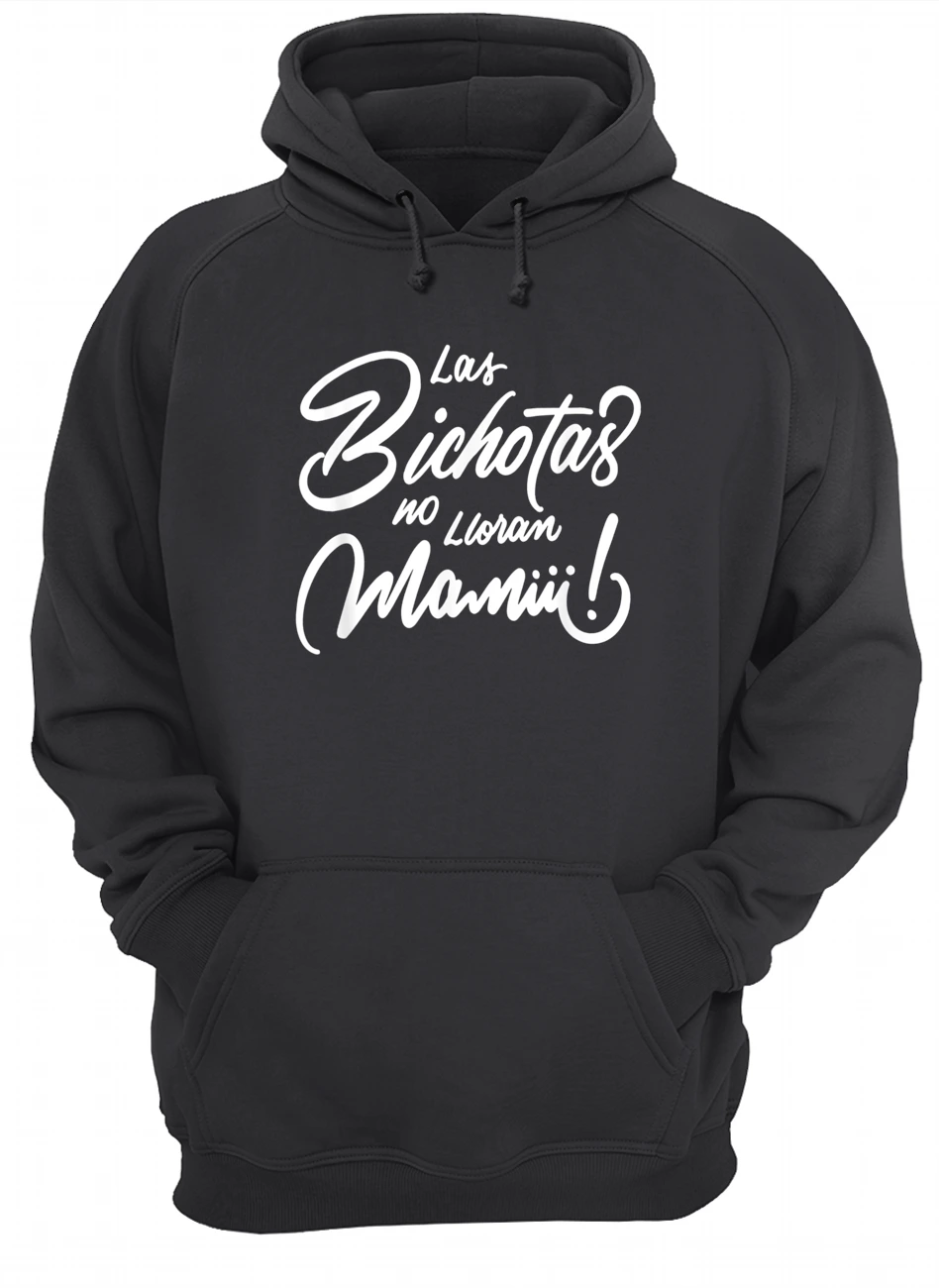 Las Bichotas No Lloran Mamiii Shirt Las Bichotas No Lloran Mamiii Shirt
