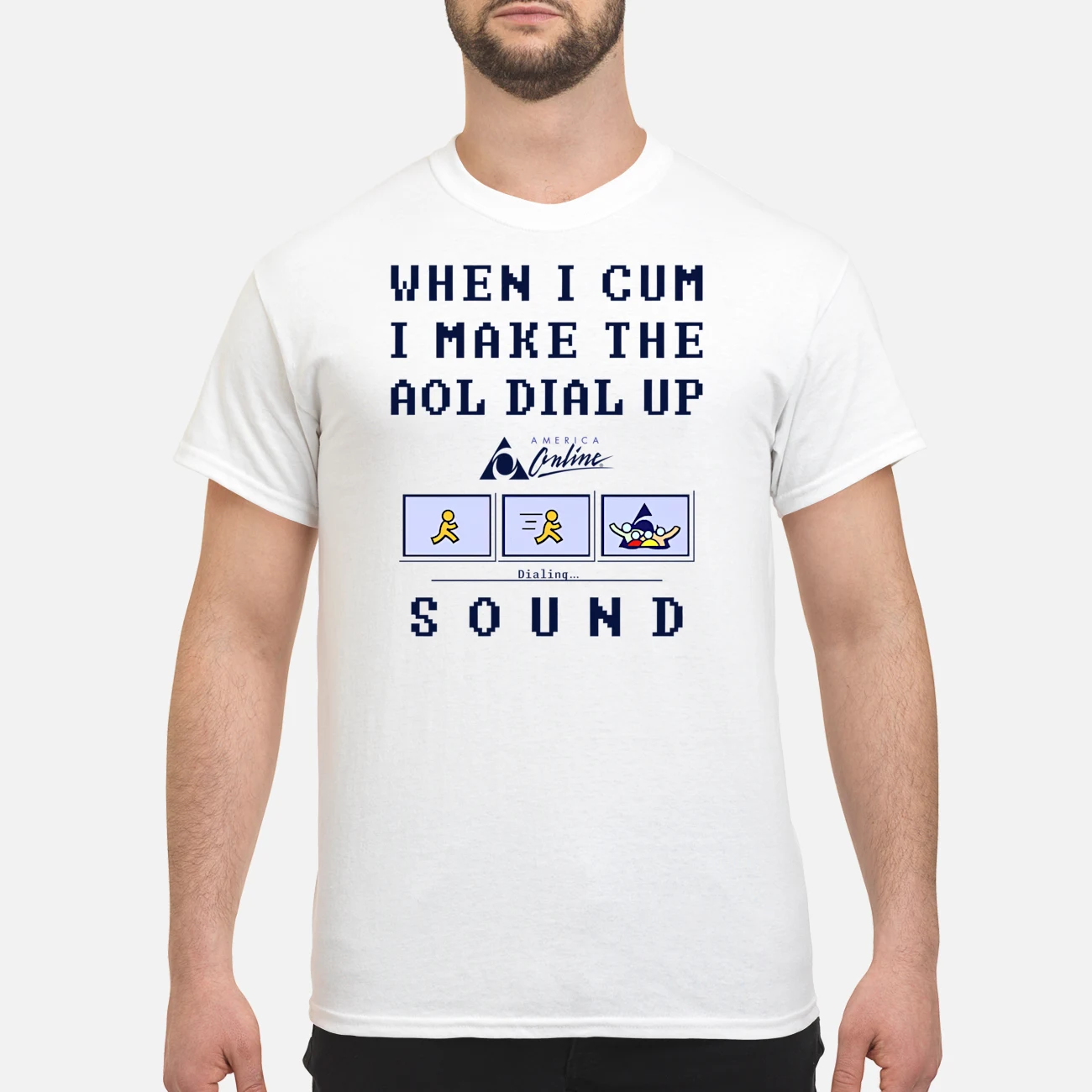 When I C*M I Make The Aol Dial Up Sound Shirt When I C*M I Make The Aol Dial Up Sound Shirt