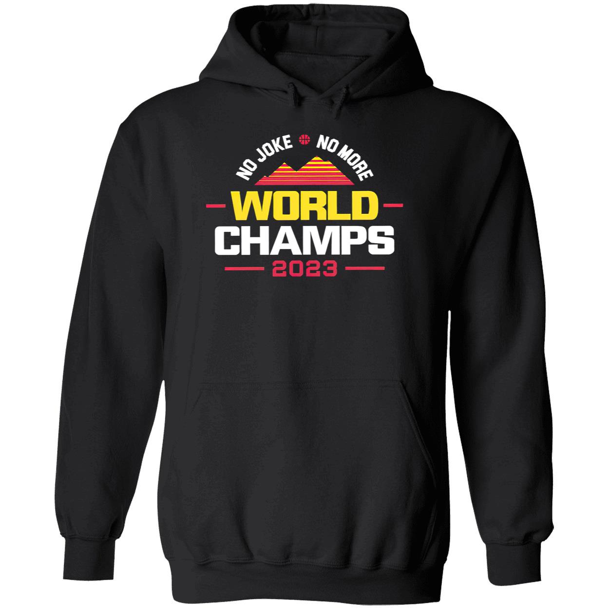 No Joke No More 2023 World Champs For Denver Basketball Shirt No Joke No More 2023 World Champs For Denver Basketball Shirt