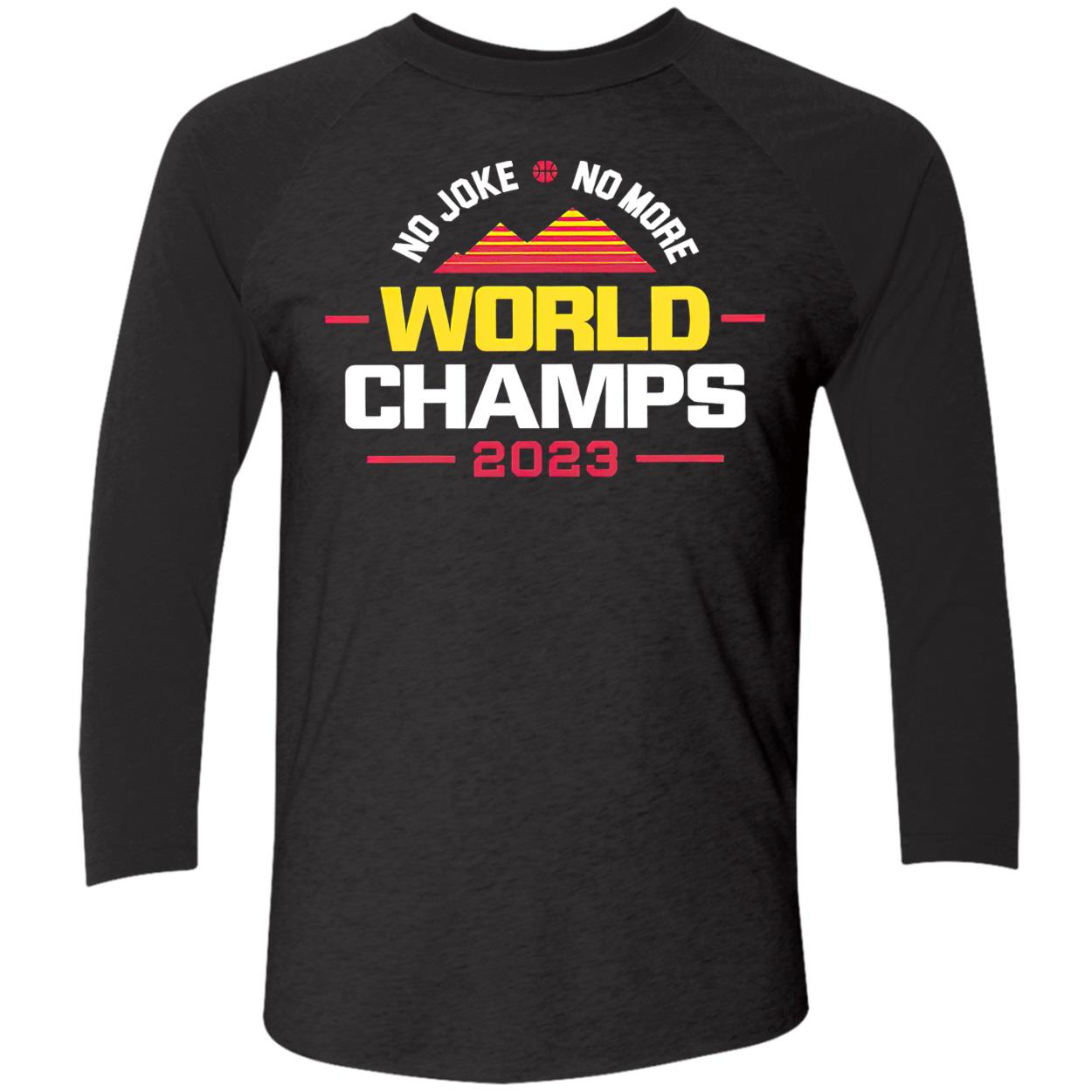No Joke No More 2023 World Champs For Denver Basketball Shirt No Joke No More 2023 World Champs For Denver Basketball Shirt