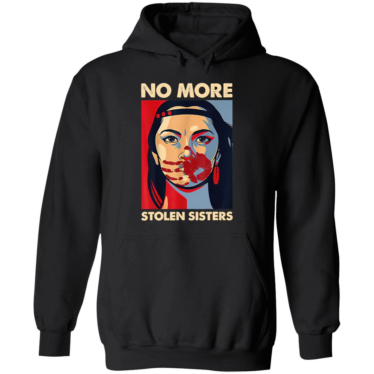 No More Stolen Sisters Shirt No More Stolen Sisters Shirt