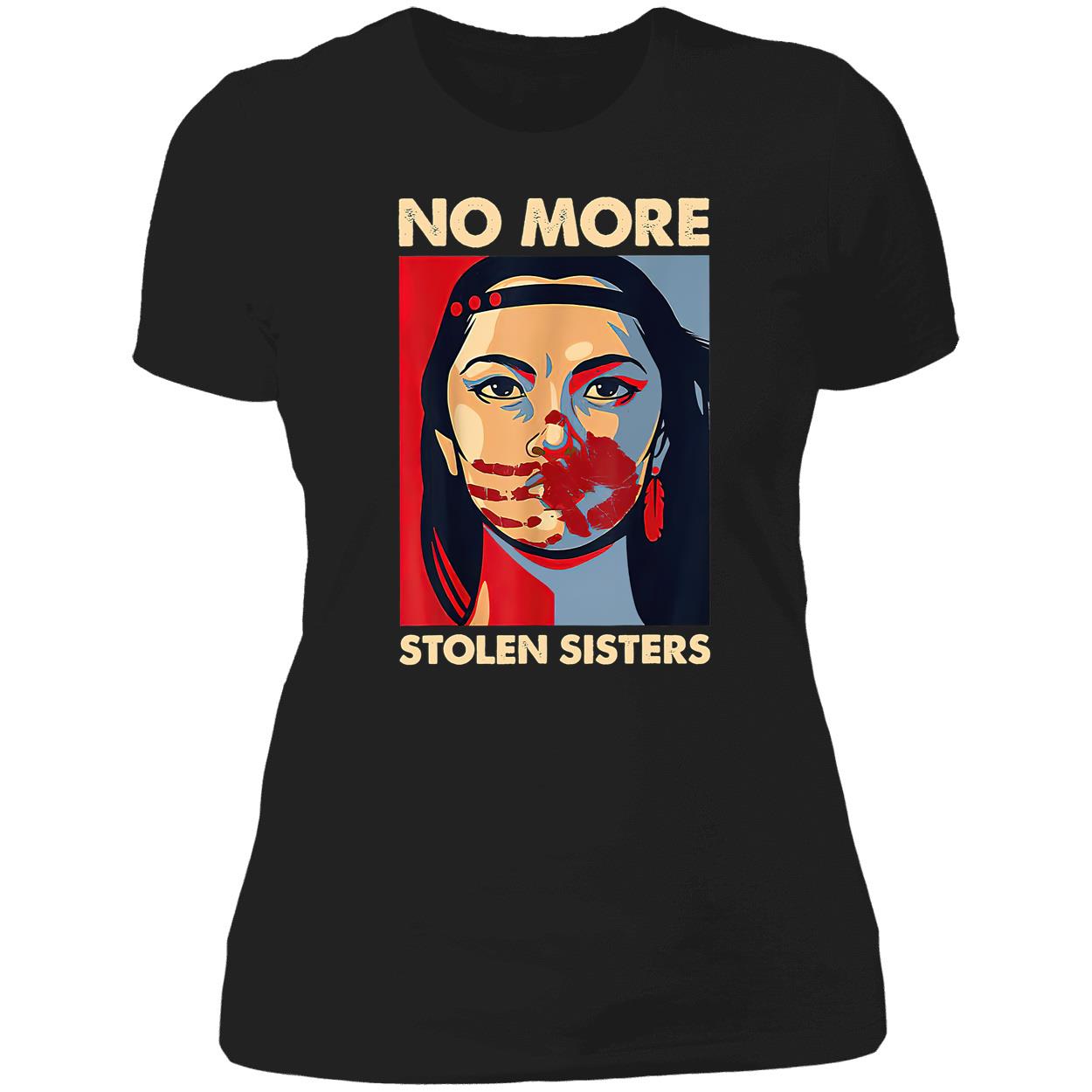 No More Stolen Sisters Shirt No More Stolen Sisters Shirt