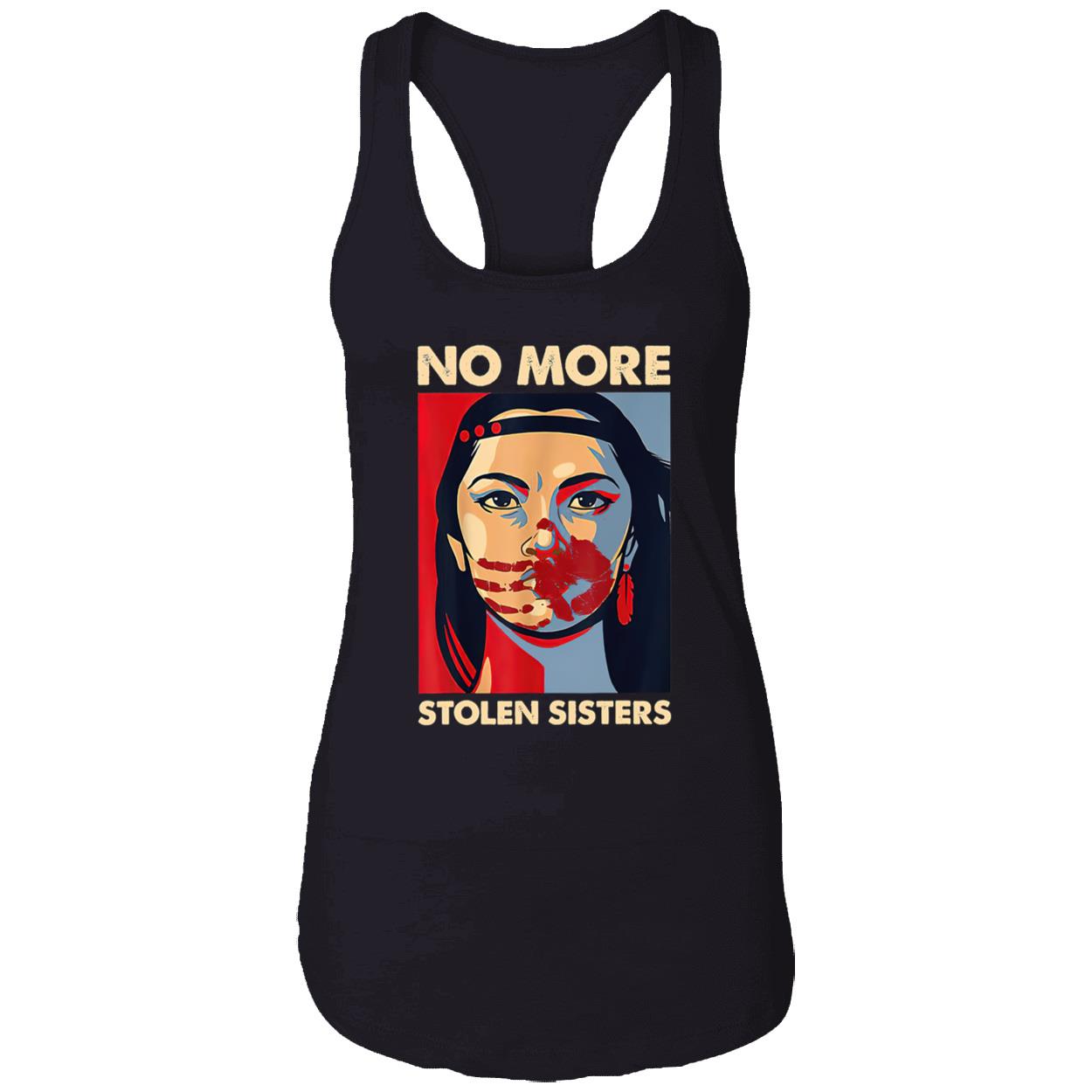 No More Stolen Sisters Shirt No More Stolen Sisters Shirt