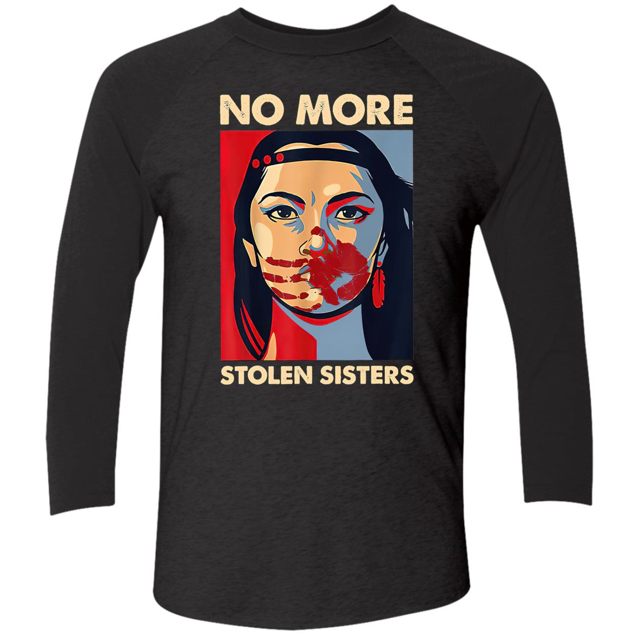 No More Stolen Sisters Shirt No More Stolen Sisters Shirt