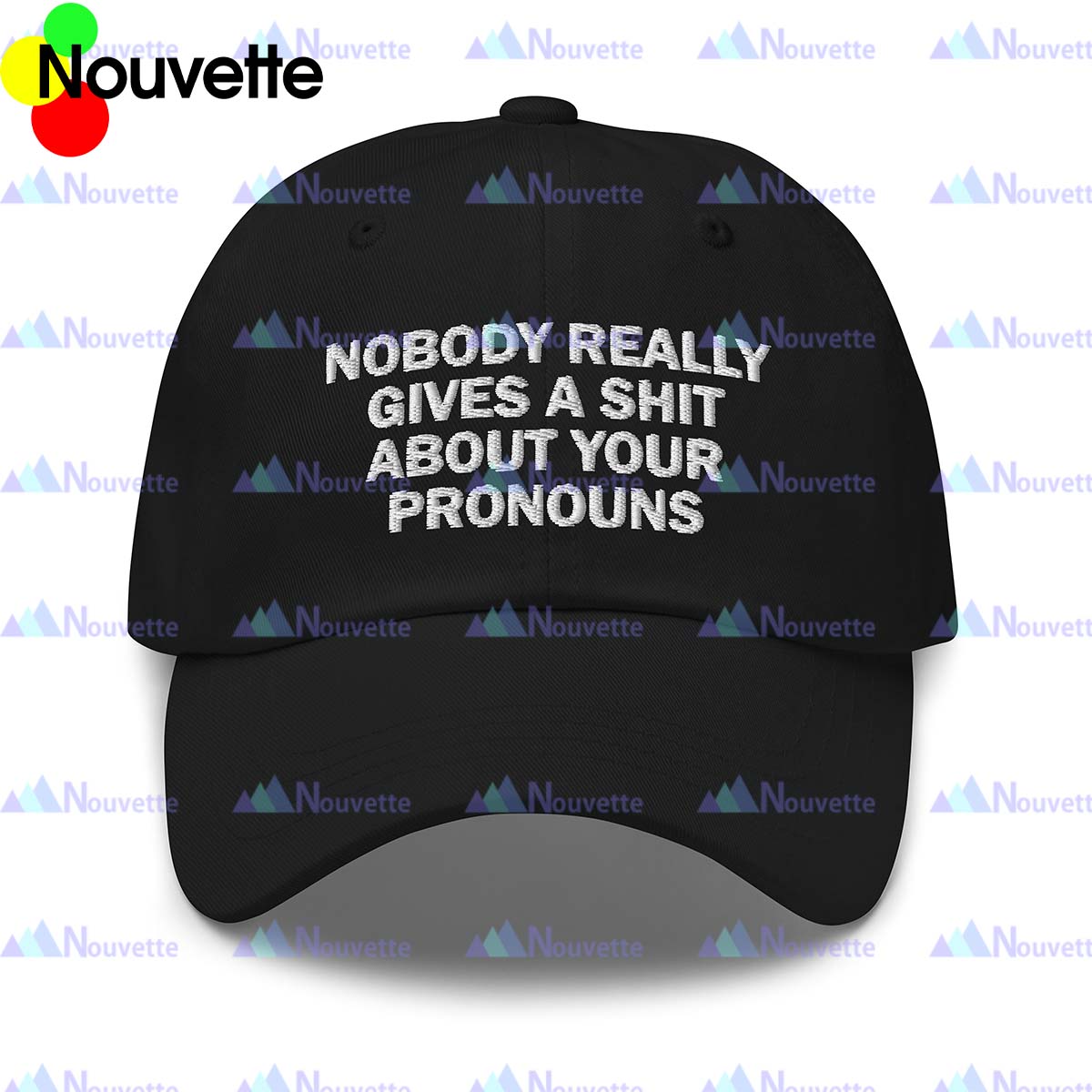 No Body Really Give A Shit About Your Pronouns Hat