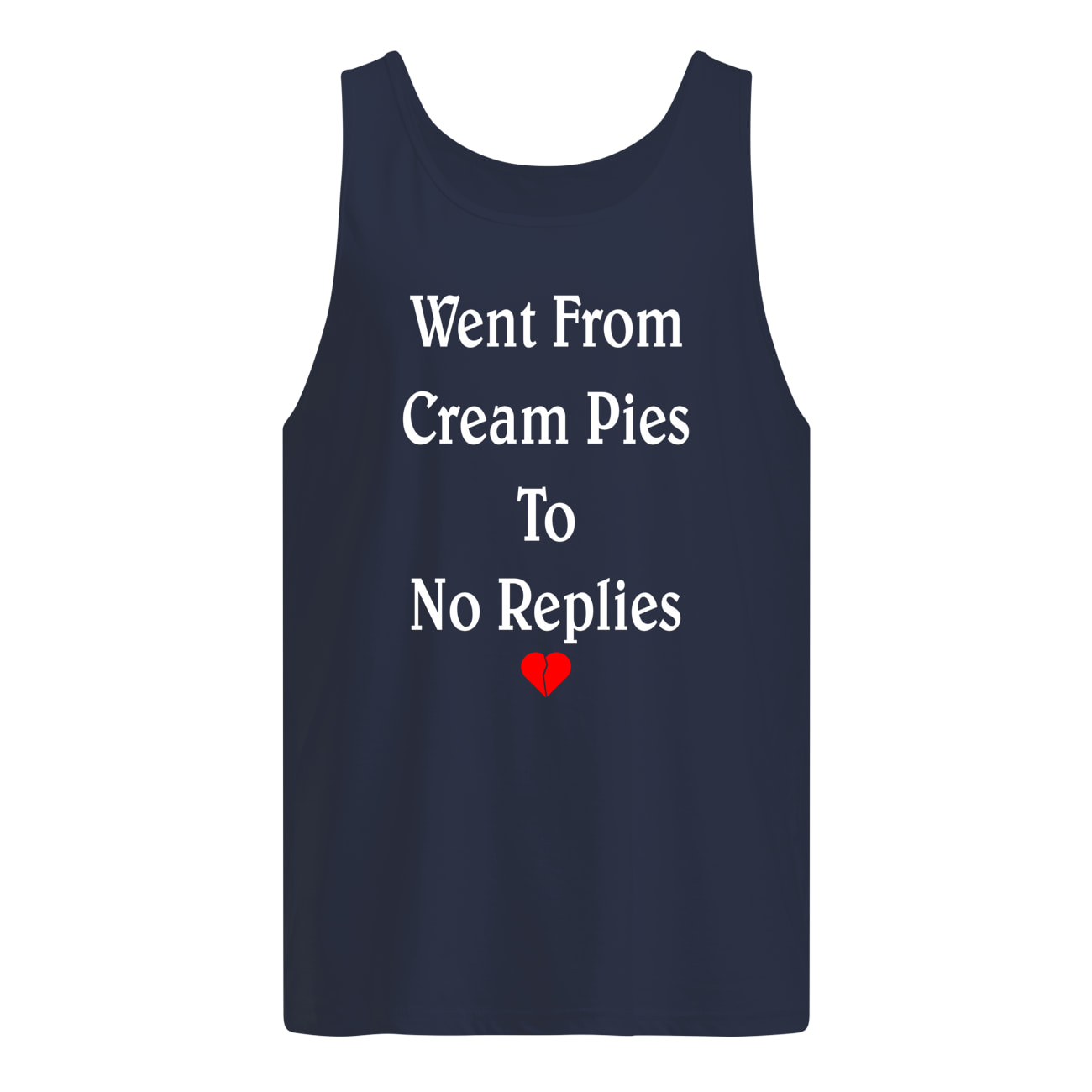 Went From Cream Pies To No Replies Shirt Went From Cream Pies To No Replies Shirt