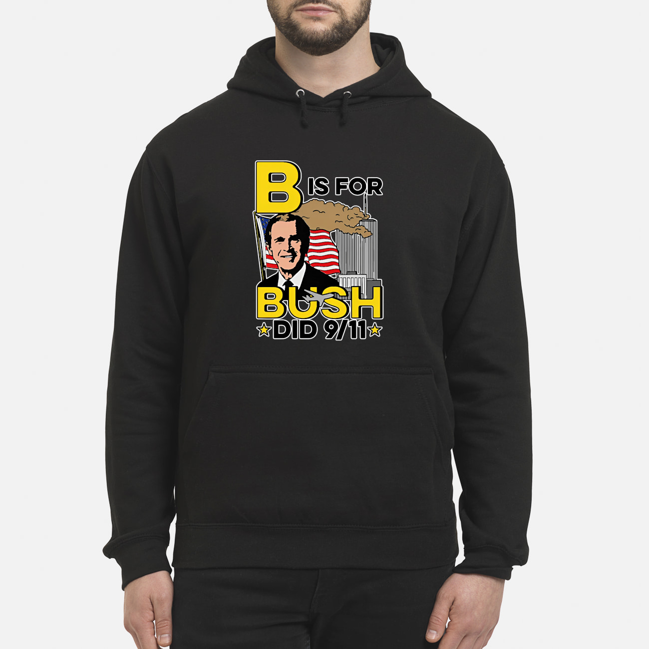 B Is For Bush Did 9/11 Shirt B Is For Bush Did 9/11 Shirt