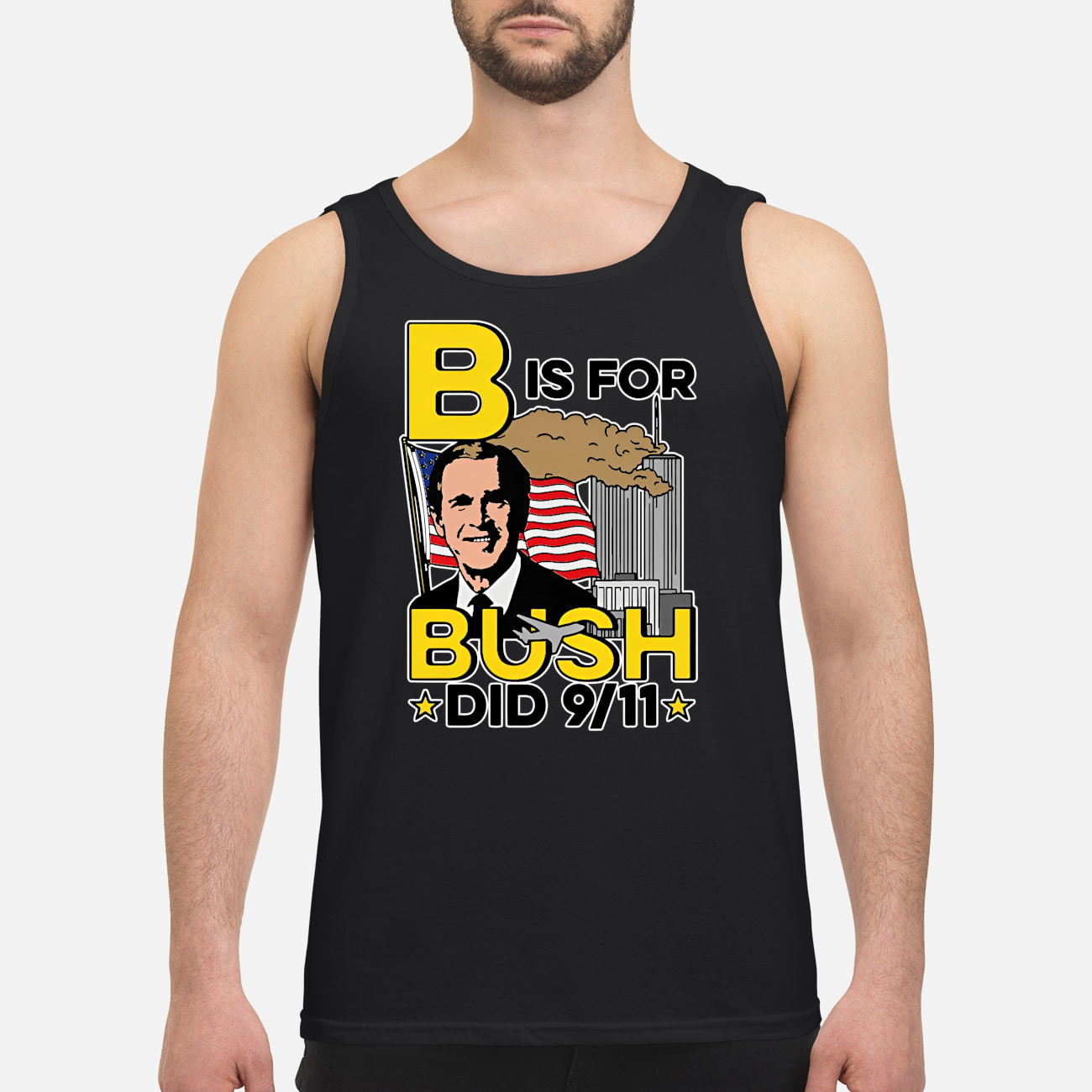 B Is For Bush Did 9/11 Shirt B Is For Bush Did 9/11 Shirt